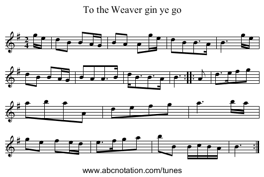 To the Weaver gin ye go - staff notation
