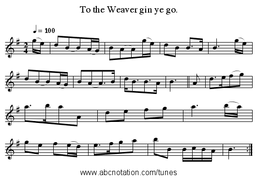 To the Weaver gin ye go. - staff notation