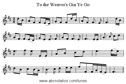To the Weaver's Gin Ye Go - staff notation