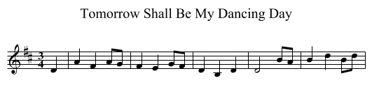 Tomorrow Shall Be My Dancing Day - staff notation