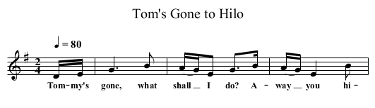 Tom's Gone to Hilo - staff notation