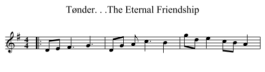 Tønder. . .The Eternal Friendship - staff notation