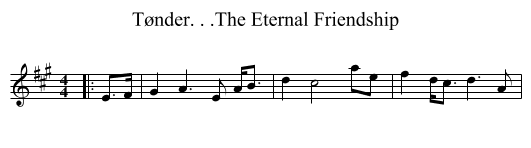 Tønder. . .The Eternal Friendship - staff notation
