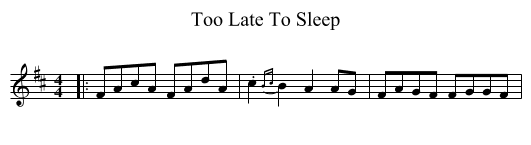 Too Late To Sleep - staff notation