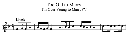 Too Old to Marry - staff notation