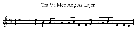 Tra Va Mee Aeg As Lajer - staff notation