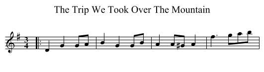 Trip We Took Over The Mountain, The  - staff notation
