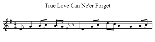 True Love Can Ne'er Forget - staff notation