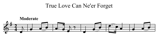 True Love Can Ne'er Forget - staff notation