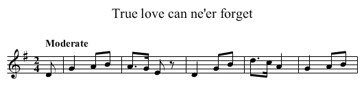 True love can ne'er forget - staff notation