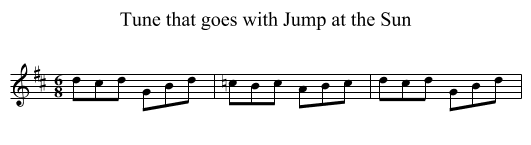 Tune that goes with Jump at the Sun - staff notation
