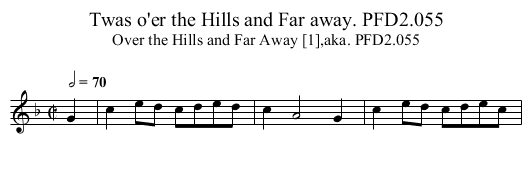 Twas o'er the Hills and Far away. PFD2.055 - staff notation