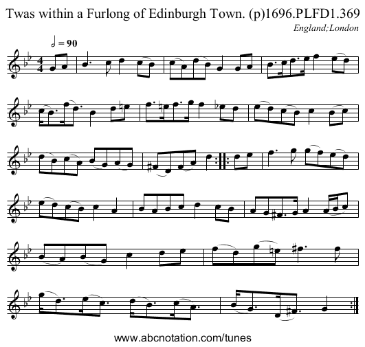 Twas within a Furlong of Edinburgh Town. (p)1696.PLFD1.369 - staff notation