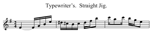 Typewriter’s.  Straight Jig. - staff notation