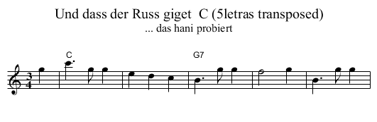 Und dass der Russ giget  C (5letras transposed) - staff notation