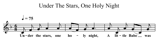 Under The Stars, One Holy Night - staff notation