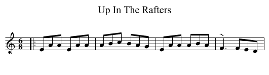 Up In The Rafters - staff notation