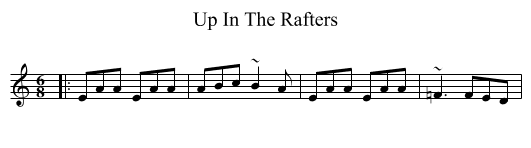 Up In The Rafters - staff notation