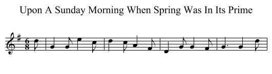 Upon A Sunday Morning When Spring Was In Its Prime - staff notation