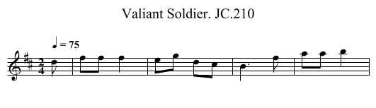 Valiant Soldier. JC.210 - staff notation