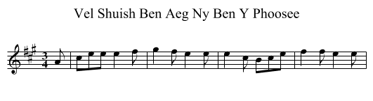 Vel Shuish Ben Aeg Ny Ben Y Phoosee - staff notation