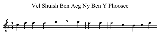 Vel Shuish Ben Aeg Ny Ben Y Phoosee - staff notation