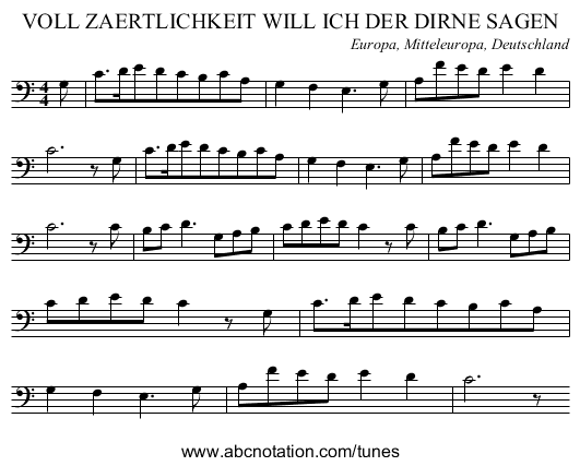 VOLL ZAERTLICHKEIT WILL ICH DER DIRNE SAGEN - staff notation