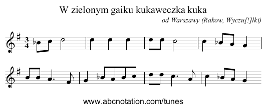 W zielonym gaiku kukaweczka kuka - staff notation