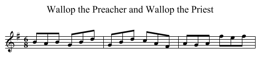 Wallop the Preacher and Wallop the Priest - staff notation