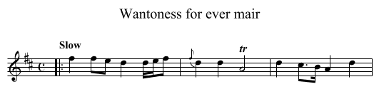Wantoness for ever mair - staff notation