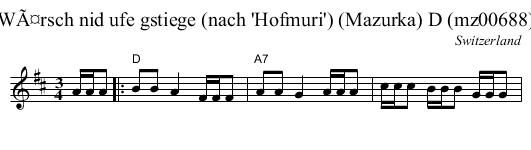 WÃ¤rsch nid ufe gstiege (nach 'Hofmuri') (Mazurka) D (mz00688) - staff notation