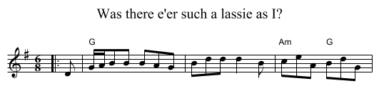Was there e'er such a lassie as I? - staff notation