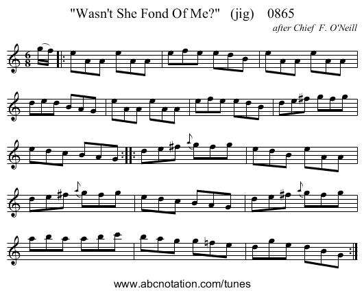 Wasn't She Fond Of Me?   (jig)    0865 - staff notation