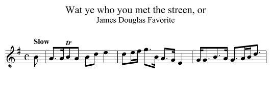 Wat ye who you met the streen, or - staff notation