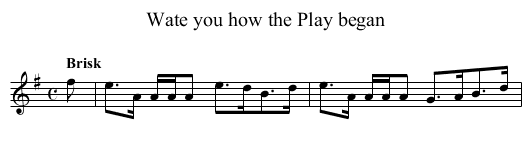 Wate you how the Play began - staff notation