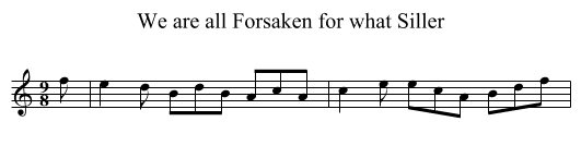 We are all Forsaken for what Siller - staff notation