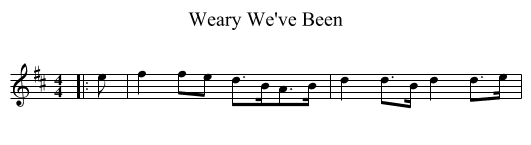 Weary We've Been - staff notation