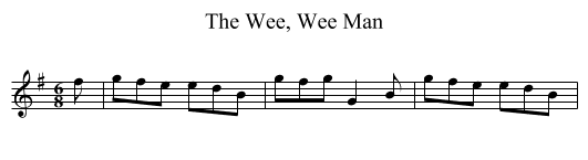 Wee, Wee Man, The - staff notation