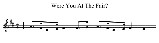 Were You At The Fair? - staff notation