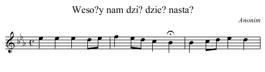 Weso?y nam dzi? dzie? nasta? - staff notation