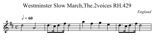 Westminster Slow March,The.2voices RH.429 - staff notation