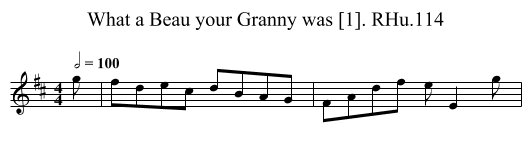 What a Beau your Granny was [1]. RHu.114 - staff notation