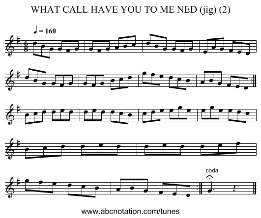 WHAT CALL HAVE YOU TO ME NED (jig) (2) - staff notation