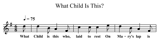 What Child Is This? - staff notation