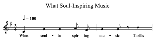 What Soul-Inspiring Music - staff notation