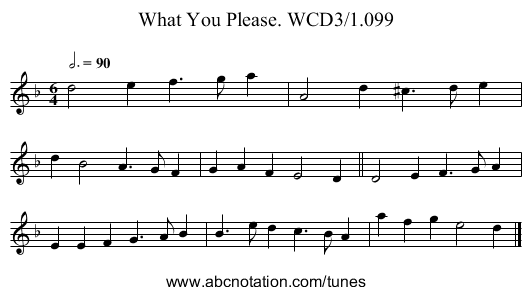 What You Please. WCD3/1.099 - staff notation