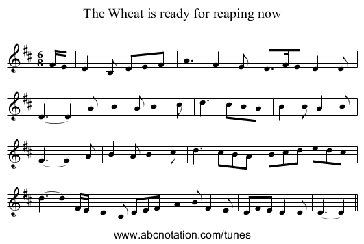 Wheat is ready for reaping now, The - staff notation