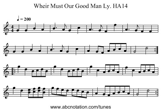 Wheir Must Our Good Man Ly. HA14 - staff notation