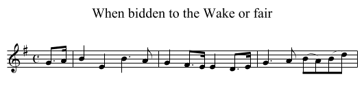 When bidden to the Wake or fair - staff notation