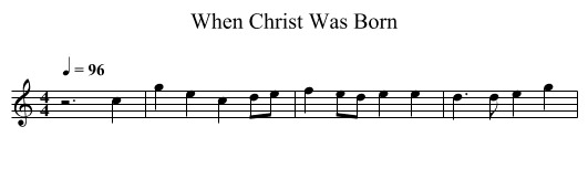 When Christ Was Born - staff notation